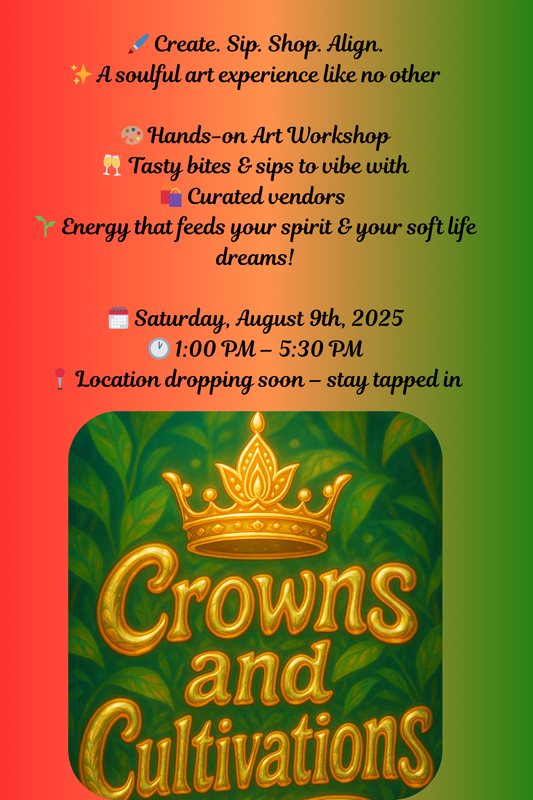 Crowns & Cultivation: The Beginning of Something Sacred🌿